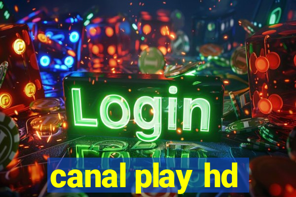 canal play hd